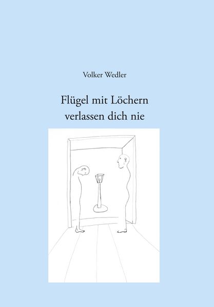 Produktbild: Fl&uuml;gel mit L&ouml;chern verlassen dich nie