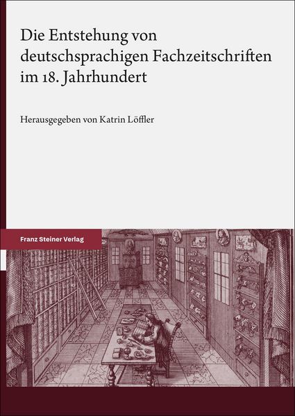 Produktbild: Die Entstehung von deutschsprachigen Fachzeitschriften im 18. Jahrhundert