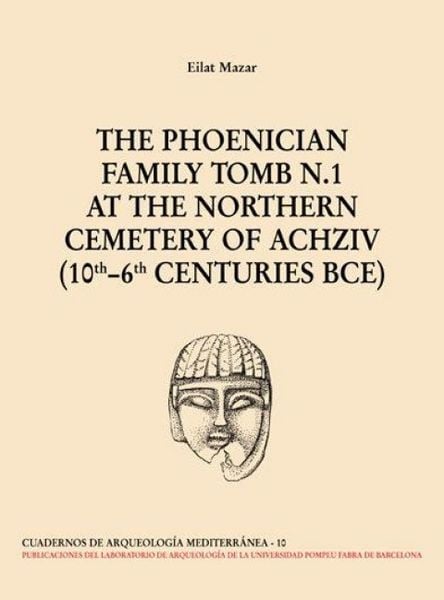 Produktbild: The phoenician family tomb N.1 : the northem cementery of Achziv (10th-6th centuries BCE)