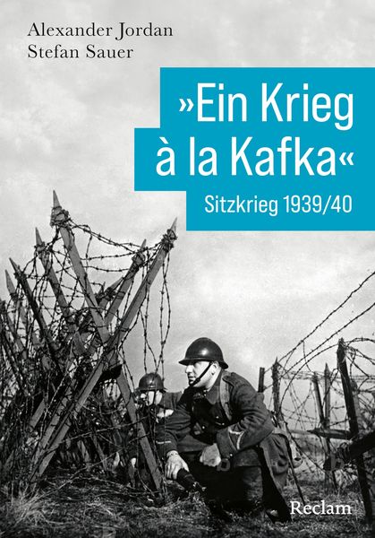 Produktbild: &raquo;Ein Krieg &agrave; la Kafka&laquo;. Sitzkrieg 1939/1940