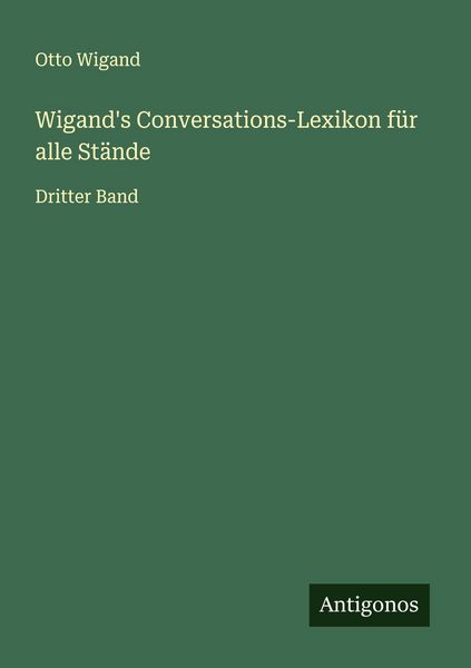 Produktbild: Wigand's Conversations-Lexikon f&uuml;r alle St&auml;nde