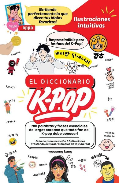 Produktbild: El Diccionario K-Pop - 700 Palabras Y Frases Esenciales De K-Pop, Dramas Y Peliculas Coreanos