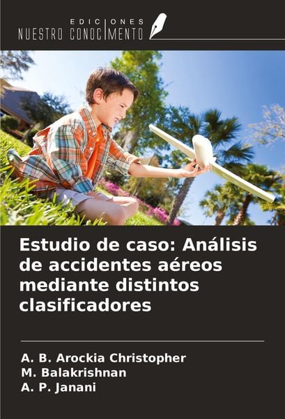 Produktbild: Estudio de caso: An&aacute;lisis de accidentes a&eacute;reos mediante distintos clasificadores