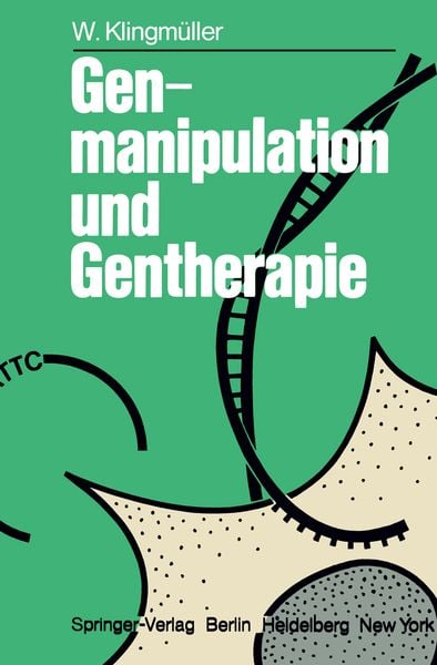 Genmanipulation und Gentherapie, Taschenbuch von W. Klingmüller, Springer Berlin, 9783540079033