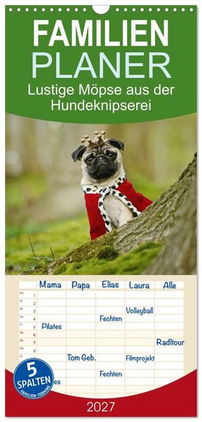 Produktbild: Familienplaner 2027 - Lustige M&ouml;pse aus der Hundeknipserei mit 5 Spalten (Wandkalender, 21 x 45 cm) CALVENDO