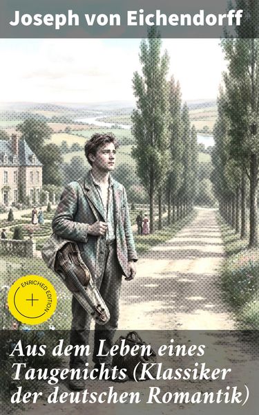 Produktbild: Aus dem Leben eines Taugenichts (Klassiker der deutschen Romantik)