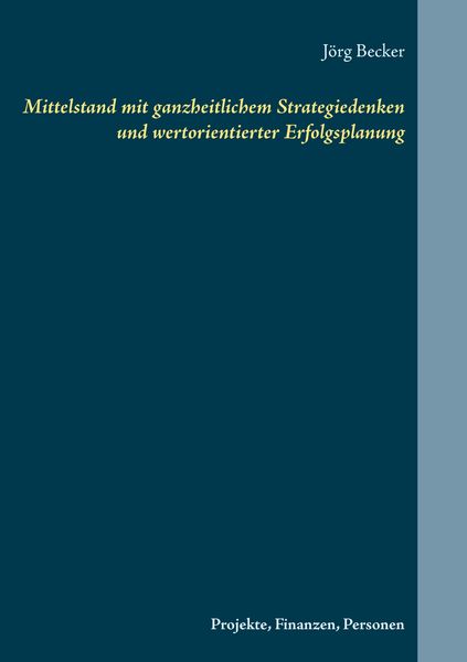 Produktbild: Mittelstand mit ganzheitlichem Strategiedenken und wertorientierter Erfolgsplanung