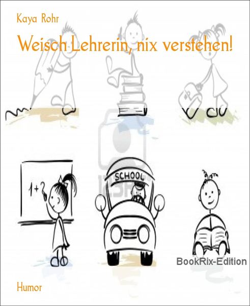 Produktbild: Weisch Lehrerin, nix verstehen!