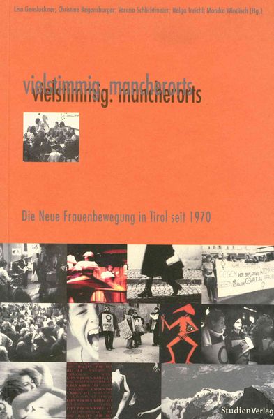 Vielstimmig. mancherorts - Die Neue Frauenbewegung in Tirol seit 1970