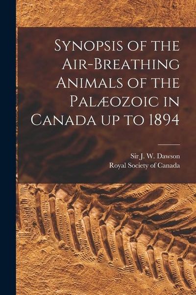 Produktbild: Synopsis of the Air-breathing Animals of the Pal&aelig;ozoic in Canada up to 1894 [microform]