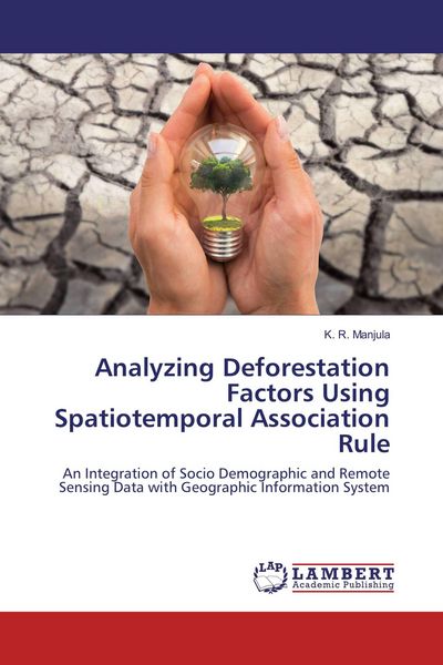 Produktbild: Analyzing Deforestation Factors Using Spatiotemporal Association Rule