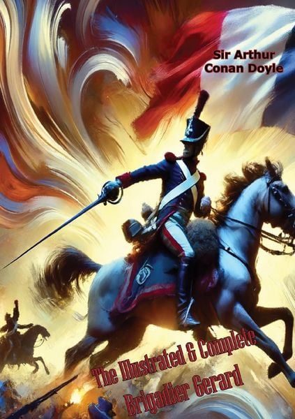 Produktbild: Illustrated & Complete Brigadier Gerard
