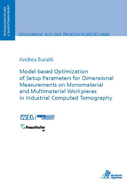 Produktbild: Model-based Optimization of Setup Parameters for Dimensional Measurements on Monomaterial and Multimaterial Workpieces in Industrial Computed Tomography
