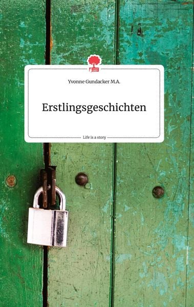 Produktbild: Erstlingsgeschichten. Life is a Story - story.one