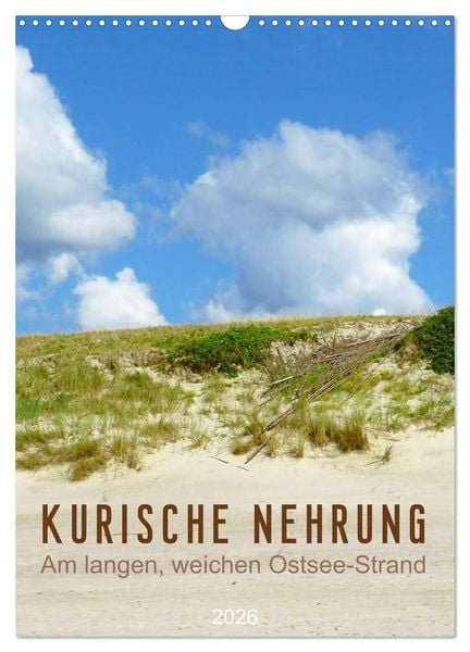 Produktbild: Kurische Nehrung &ndash; Am langen, weichen Ostsee-Strand (Wandkalender 2026 DIN A3 hoch), CALVENDO Monatskalender