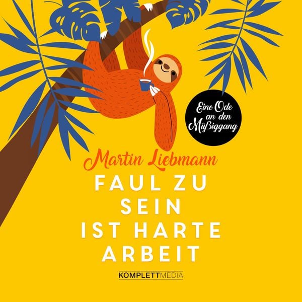 Produktbild: Faul zu sein ist harte Arbeit