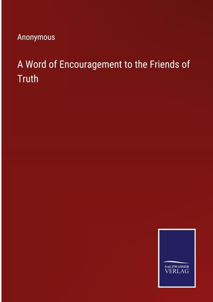 Produktbild: A Word of Encouragement to the Friends of Truth