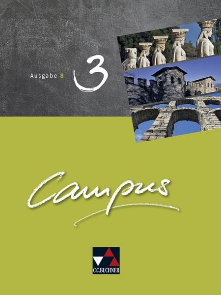Campus B 3 neu Lehrwerk Bayern, Gebundene Ausgabe von Reynhard Heydenreich , Andrea Kammerer , Michael Lobe , Wilhelm Pfaffel , Clement Utz, Buchner,