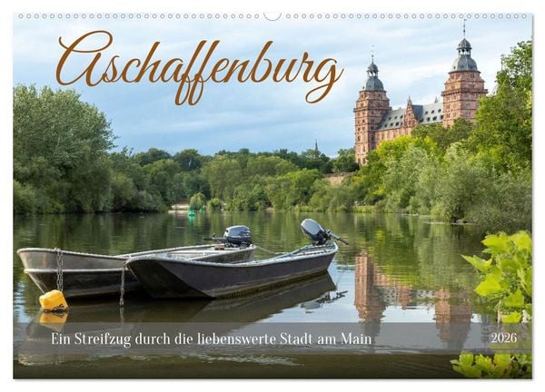 Produktbild: Aschaffenburg - Ein Streifzug durch die liebenswerte Stadt am Main (Wandkalender 2026 DIN A2 quer), CALVENDO Monatskalender