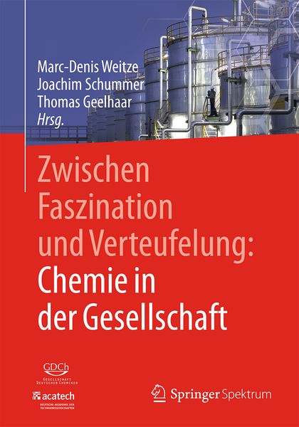 Produktbild: Zwischen Faszination und Verteufelung: Chemie in der Gesellschaft