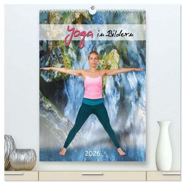 Produktbild: Yoga in Bildern (hochwertiger Premium Wandkalender 2026 DIN A2 hoch), Kunstdruck in Hochglanz