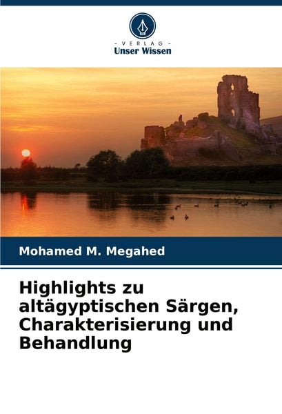 Produktbild: Highlights zu alt&auml;gyptischen S&auml;rgen, Charakterisierung und Behandlung