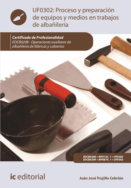 Produktbild: Proceso y preparaci&oacute;n de equipos y medios en trabajos de alba&ntilde;iler&iacute;a. EOCB0208