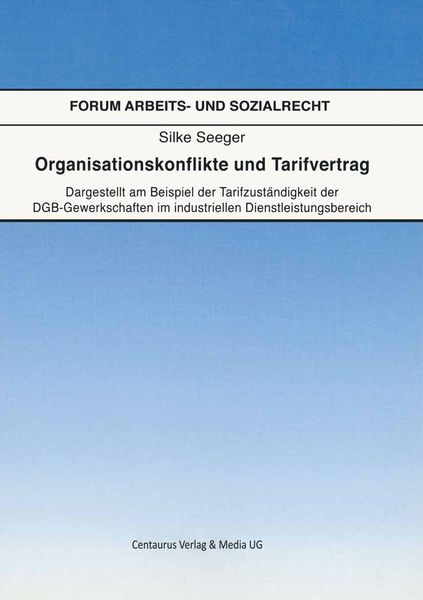 Organisationskonflikte und Tarifvertrag, Taschenbuch von Seeger Silke, Springer Fachmedien Wiesbaden GmbH, 9783825504748
