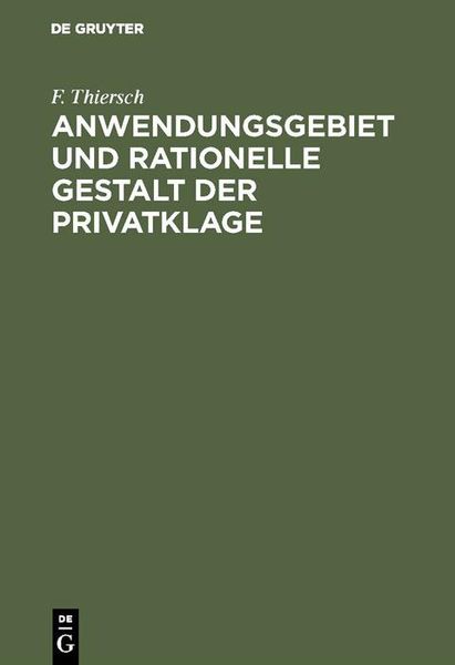 Produktbild: Anwendungsgebiet und rationelle Gestalt der Privatklage