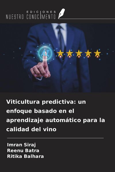 Produktbild: Viticultura predictiva: un enfoque basado en el aprendizaje autom&aacute;tico para la calidad del vino