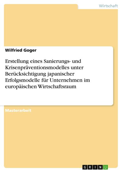 Produktbild: Erstellung eines Sanierungs- und Krisenpr&auml;ventionsmodelles unter Ber&uuml;cksichtigung japanischer Erfolgsmodelle f&uuml;r Unternehmen im europ&auml;ischen Wirtschaftsraum