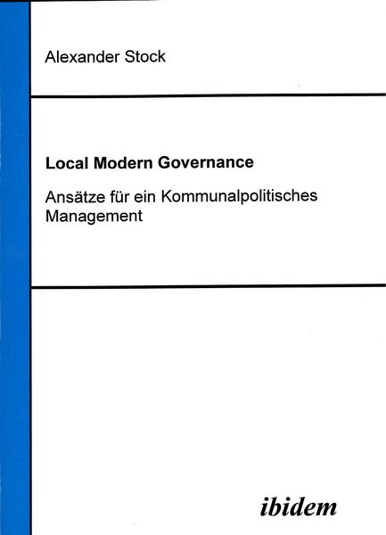 Produktbild: Local Modern Governance. Ans&auml;tze f&uuml;r ein Kommunalpolitisches Management