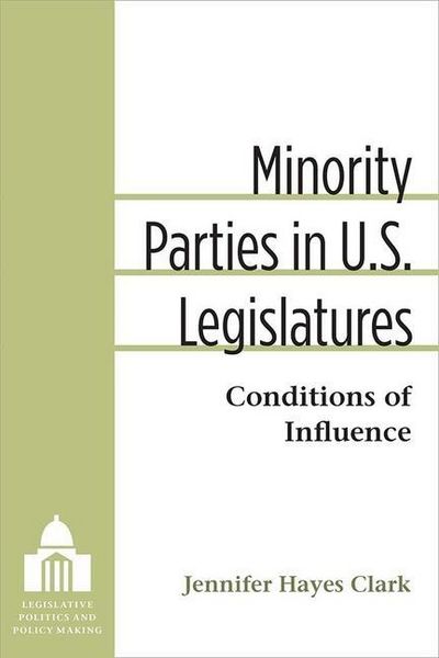 Produktbild: Clark, J: Minority Parties in U.S. Legislatures