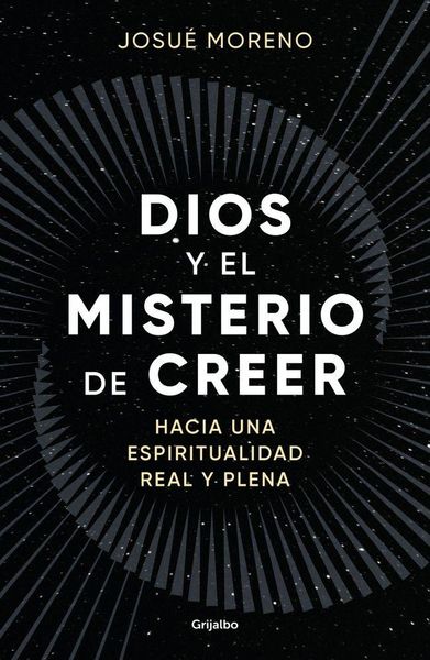Produktbild: Dios Y El Misterio de Creer: Hacia Una Espiritualidad Real Y Plena / God and the Mystery of Belief: Towards a Real and Full Spirituality