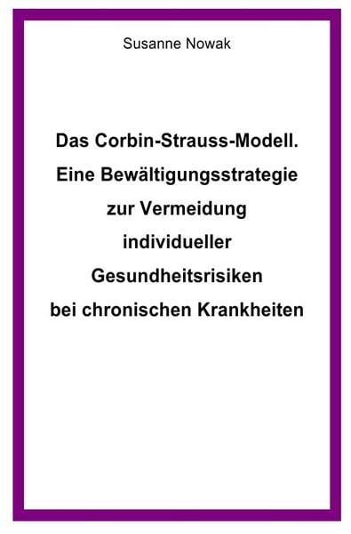 Corbin Strauss Modell Einfach Erklärt 'Das Corbin-Strauss-Modell. Eine Bewältigungsstrategie zur Vermeidung