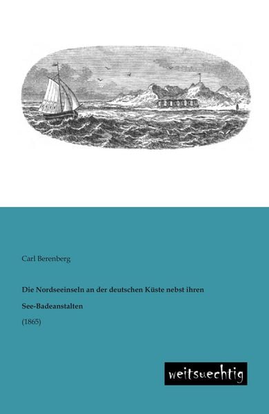 Produktbild: Die Nordseeinseln an der deutschen K&uuml;ste nebst ihren See-Badeanstalten