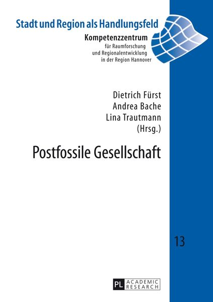Postfossile Gesellschaft, Taschenbuch von , Peter Lang GmbH, Internationaler Verlag der Wissenschaften, 9783631654279