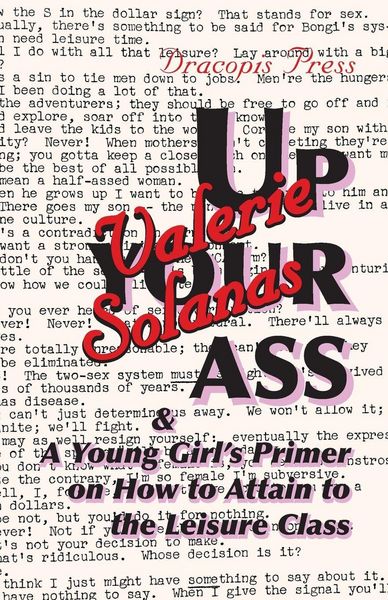Produktbild: Up Your Ass; and A Young Girl's Primer on How to Attain to the Leisure Class