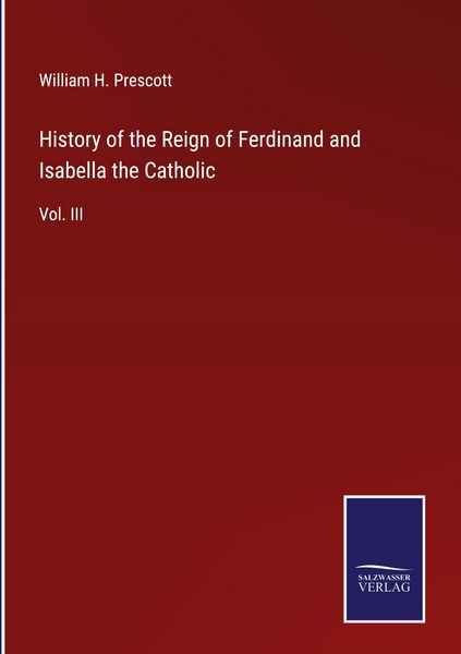 Produktbild: History of the Reign of Ferdinand and Isabella the Catholic