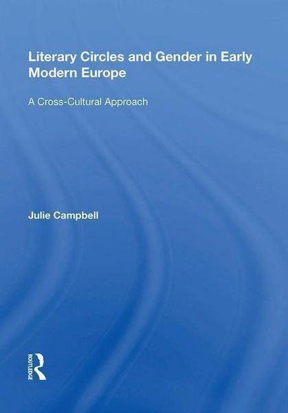 Produktbild: Campbell, J: Literary Circles and Gender in Early Modern Eur