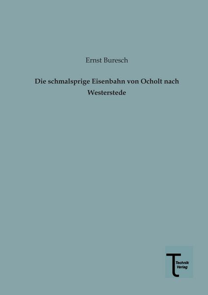 Produktbild: Die schmalsprige Eisenbahn von Ocholt nach Westerstede