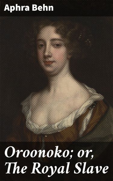 Produktbild: Oroonoko; or, The Royal Slave