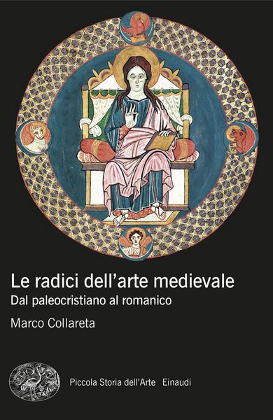 Produktbild: Le radici dell'arte medievale. Dal paleocristiano al romanico