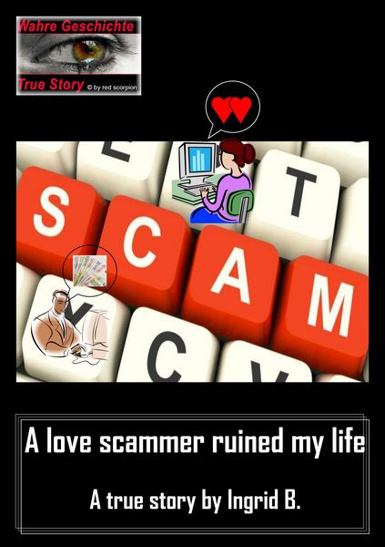 Produktbild: A love scammer ruined my life