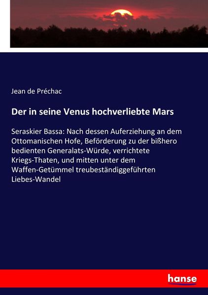 Der in seine Venus hochverliebte Mars, Taschenbuch von Jean de Préchac, Hansebooks, 9783743441613