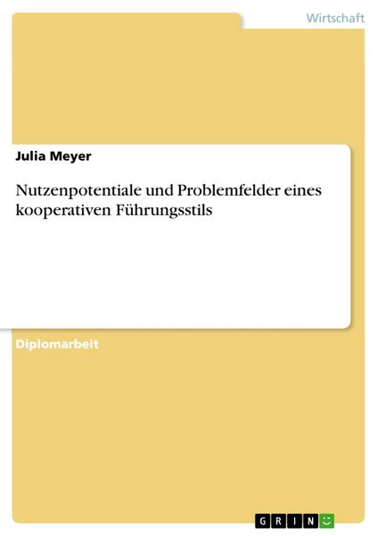 Produktbild: Nutzenpotentiale und Problemfelder eines kooperativen F&uuml;hrungsstils