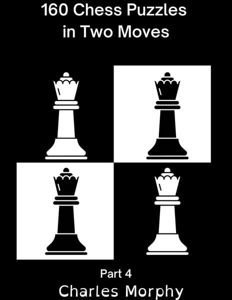 Produktbild: 160 Chess Puzzles in Two Moves, Part 4 (Winning Chess Exercise)