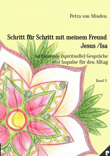Produktbild: Gespr&auml;che mit Isa / Schritt f&uuml;r Schritt mit meinem Freund Jesus / Isa - Band 3