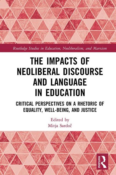 Produktbild: The Impacts of Neoliberal Discourse and Language in Education