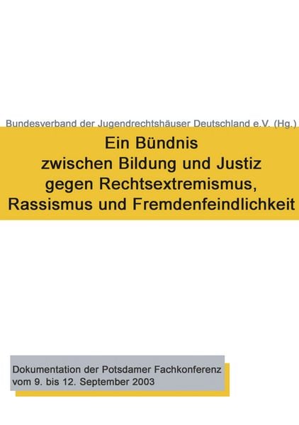 Ein Bündnis zwischen Bildung und Justiz gegen Rechtsextremismus, Rassismus und Fremdenfeindlichkeit, Taschenbuch von Lutz Diwell , Günter Hinrichs ,